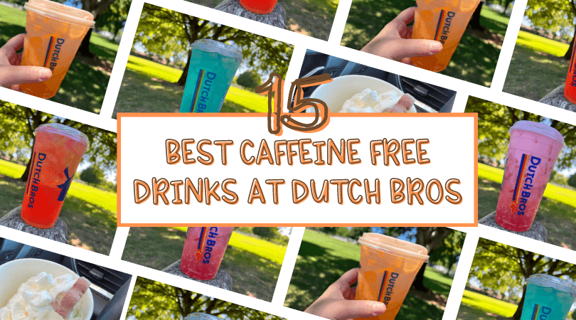 caffeine free drinks at dutch bros