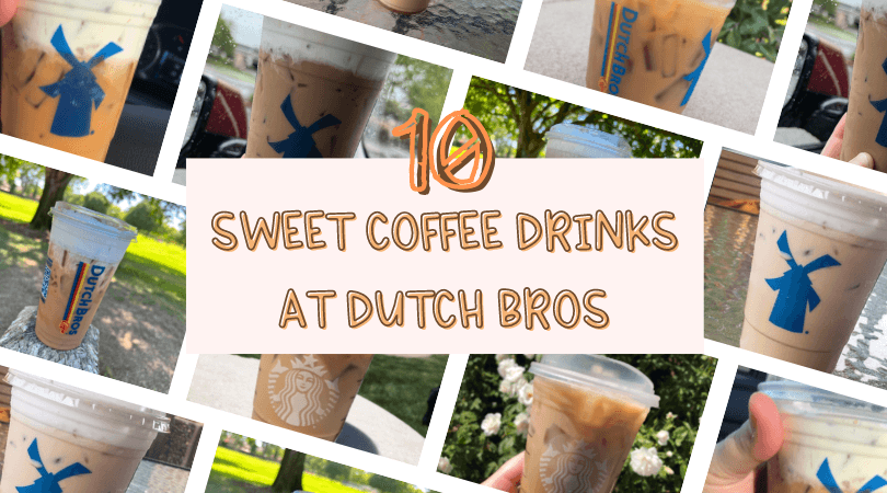 sweet dutch bros coffee drinks