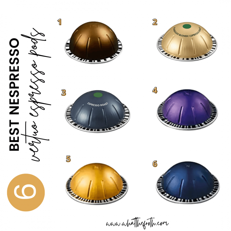 16 Best Nespresso Vertuo Pods & My 1 Favorite! What The Froth